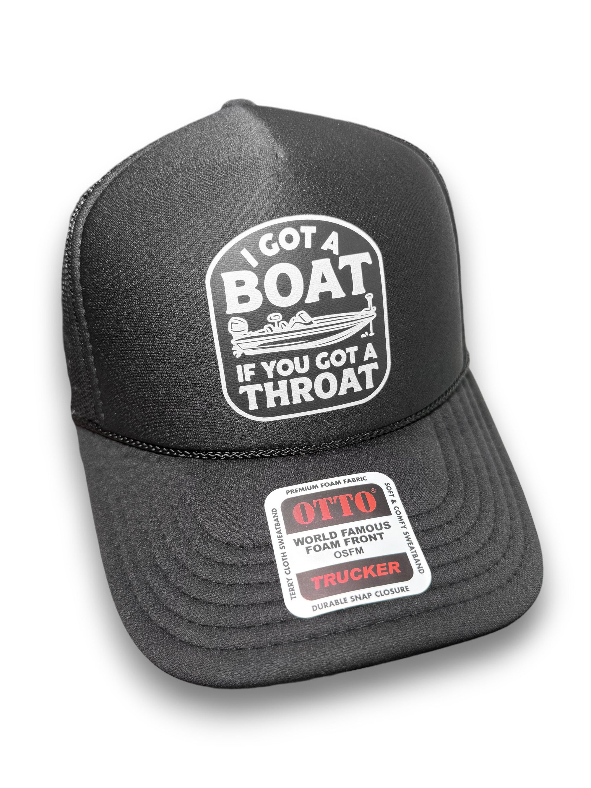 I Got A Boat if You Got A Throat | Funny Trucker Hat