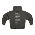 Actions Prove Who Someone Is Hooded Sweatshirt