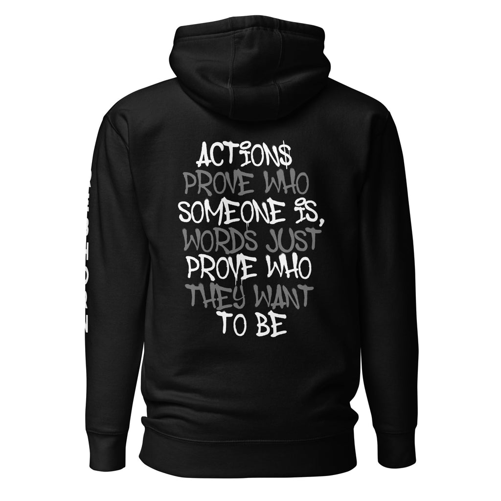 Actions Prove Who Someone Is Premium Unisex Hoodie