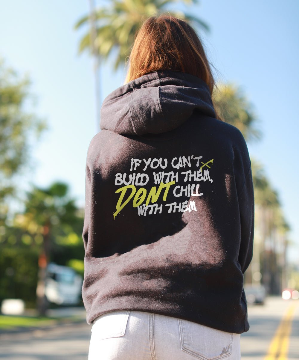 Don't Chill With Them Premium Unisex Hoodie